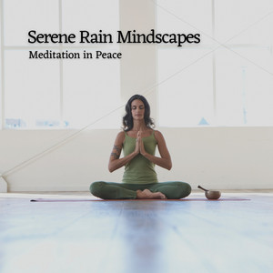 Serene Rain Mindscapes: Meditation in Peace album