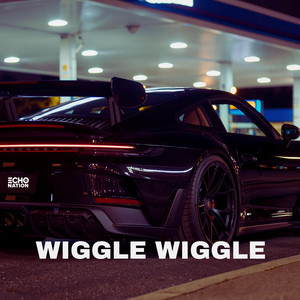 Wiggle Wiggle by Echo Nation