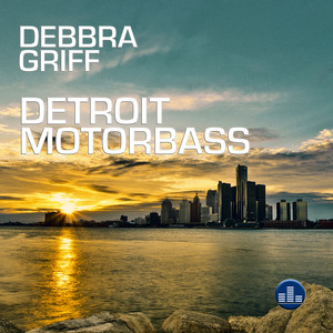 Detroit Motorbass by Debbra Griff Album Cover