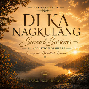 Di Ka Nagkulang by Messiah's Bride