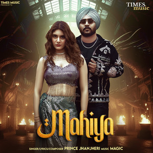 Mahiya by Prince Jhanjheri, Magic