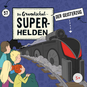Folge 57: Der Geisterzug (Teil 8) by Die Grundschul-Superhelden