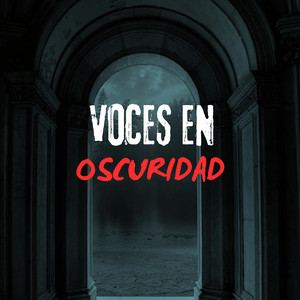 VOCES EN OSCURIDAD by MAISONDJ