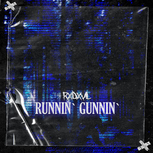 RUNNIN` GUNNIN`