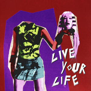 Live Your Life