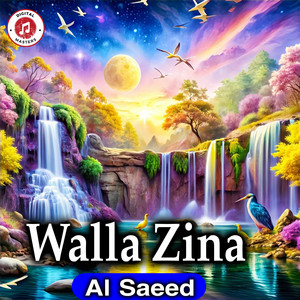 Al Saeed - Walla Zina