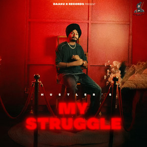 My Struggle by HUSTLER