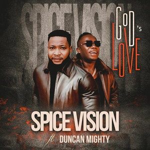 God's Love by SPICE VISION, Duncan Mighty