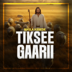 Bikila Kebede - Tiksee Gaarii