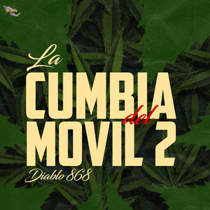 La Cumbia Del Movil 2 by Diablo 868