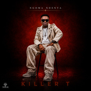 Ngoma Ndenya by Killer T