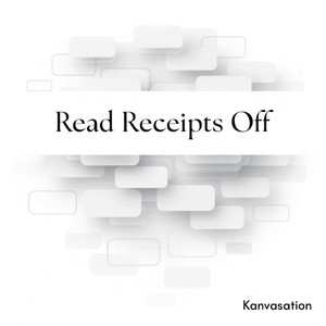 Read Receipts Off by Kanvasation