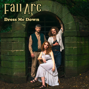 Dress Me Down - song and lyrics by Fall Arc | Spotify