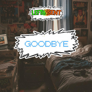 (This Is) GOODBYE by LEFTONSENT