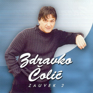 Zdravko Čolić - Zivot je lep Helen - Maire