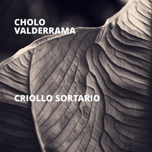 Cholo Valderrama - Criollo Sortario