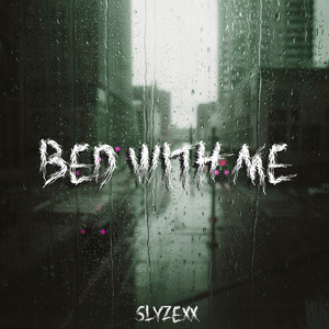 Bed with me