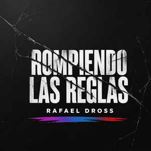 Rompiendo las reglas by Rafael Dross
