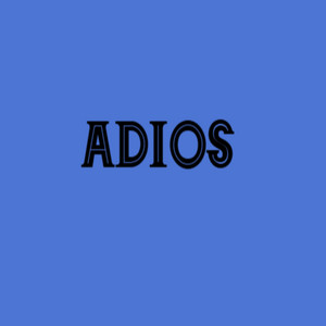 adios by xuminutopo