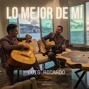 Lo mejor de mi by LUIS RICARDO