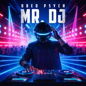 Obed Psych - Mr. DJ