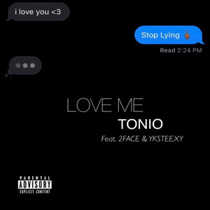 love Me by TONIO, 2face, Yksteexy