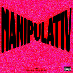 Manipulativ (with shao) by shao, yobugra, Emrah Dogan