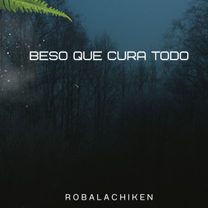 Beso que cura todo by Robalachiken