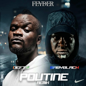 Poutine remix by Baby Black, Defty