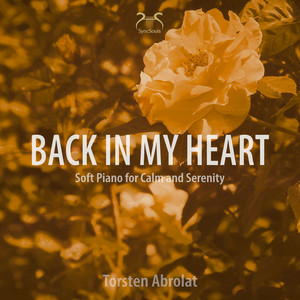 Back in My Heart - Soft Piano for Calm and Serenety