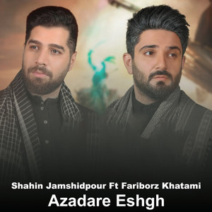 Shahin Jamshidpour - Azadare Eshgh (feat. Fariborz Khatami)