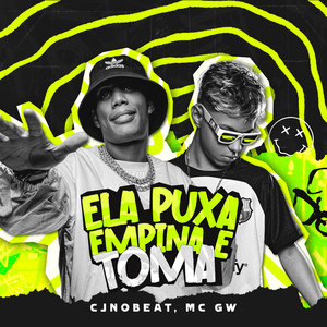 cjnobeat & MC GW - Ela Puxa Empina e Toma
