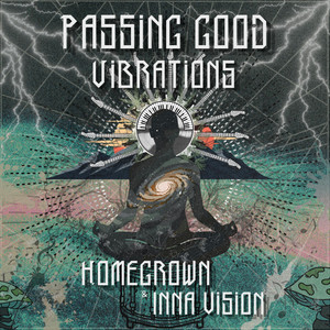 Passing Good Vibrations by Homegrown, Inna Vision