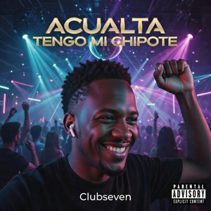 Acualta tengo mi chipote by Clubseven