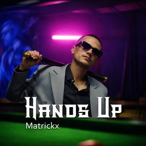 MatrickX - Hands Up