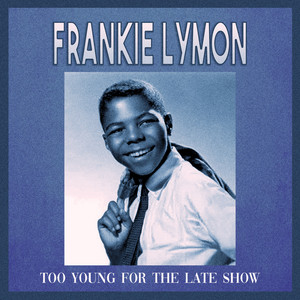 Why Do Fools Fall in Love by Frankie Lymon, The Teenagers