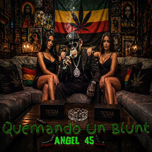 Quemando Un Blunt by Angel 45