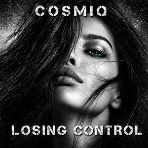 Losing Control by Cosmiq
