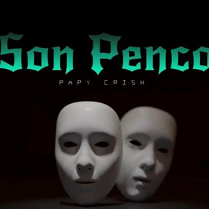 SON PENCOS by Papy Crish