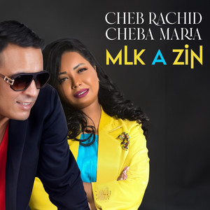 Mlk A zin by Cheb Rachid, Cheba Maria