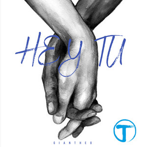 HEY TU by GIANTHEO