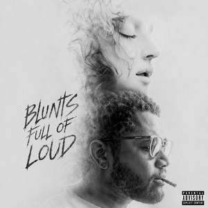 Blunts Full of Loud by C.E.D.