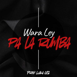 Pa la rumba by Wara Ley