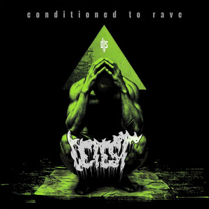 Conditioned To Rave by Detest