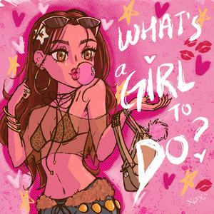 what's a girl to do? by Ariana Myshall