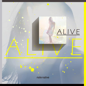 ALIVE by note native