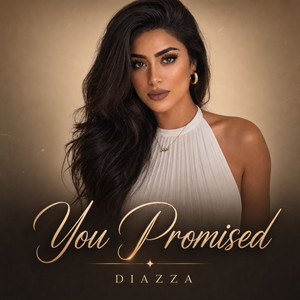You Promised by DIAZZA