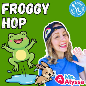 Froggy Hop by Baby Bandstand, Ms. Alyssa