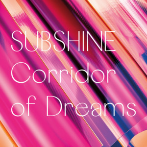 Corridor of Dreams by Subshine