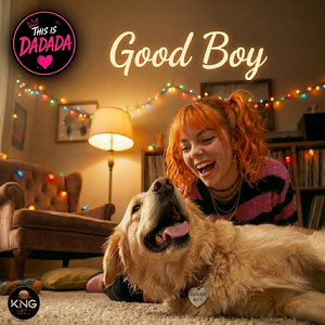 Good Boy by This is Dadada